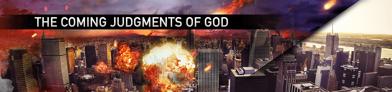 The Coming Judgments of God